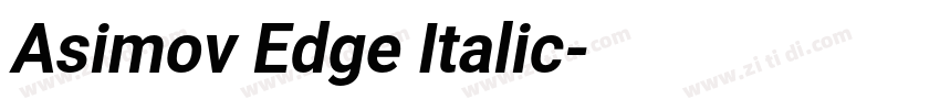 Asimov Edge Italic字体转换 Asimov Edge Italic字体转换